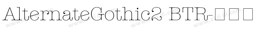 AlternateGothic2 BTR字体转换